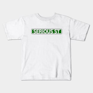 Serious St Street Sign Kids T-Shirt